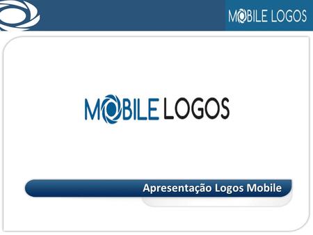 Apresentação Logos Mobile