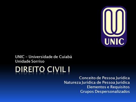 UNIC – Universidade de Cuiabá Unidade Sorriso