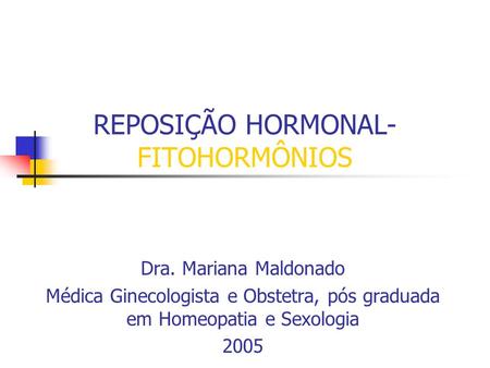 REPOSIÇÃO HORMONAL- FITOHORMÔNIOS