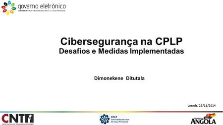 Cibersegurança na CPLP Desafios e Medidas Implementadas