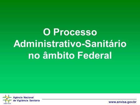O Processo Administrativo-Sanitário no âmbito Federal