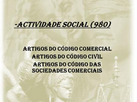 -Actividade social (980) Artigos do código comercial
