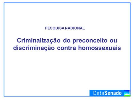 Criminalização do preconceito ou discriminação contra homossexuais