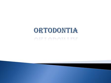 Ortodontia.