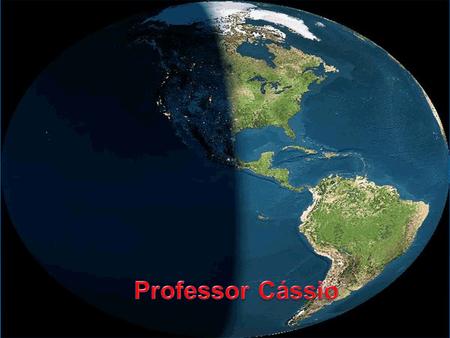 Professor Cássio.