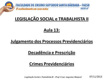 Legislação Social e Trabalhista II – Prof. Cesar Augustus Mazzoni
