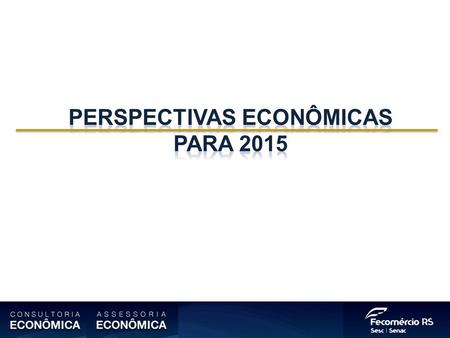 Perspectivas econômicas para 2015