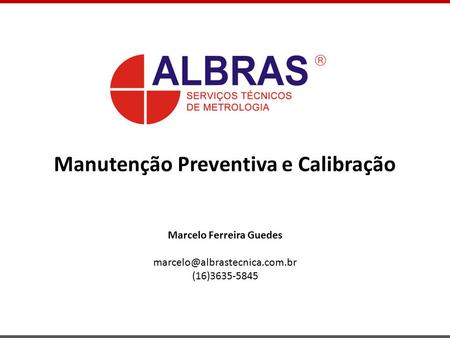 Manutenção Preventiva e Calibração Marcelo Ferreira Guedes
