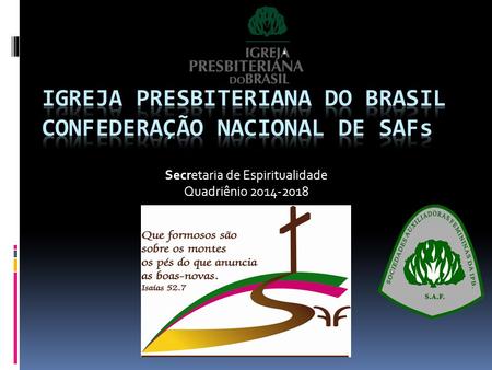 Igreja Presbiteriana do Brasil Confederação Nacional de SAFs