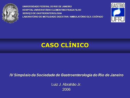 IV Simpósio da Sociedade de Gastroenterologia do Rio de Janeiro