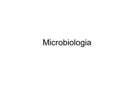 Microbiologia.