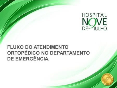 FLUXO DO ATENDIMENTO ORTOPÉDICO NO DEPARTAMENTO DE EMERGÊNCIA.