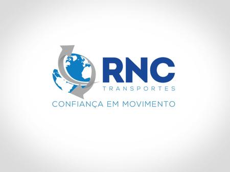 A RNC é uma empresa do segmento de transporte rodoviário de carga há mais de 10 anos atuando no ramo, localizada na cidade de Santos, com estrutura especializada.