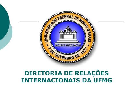 DIRETORIA DE RELAÇÕES INTERNACIONAIS DA UFMG