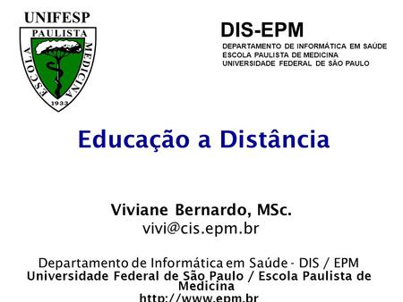 Universidade Federal de São Paulo / Escola Paulista de Medicina