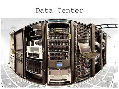Data Center.