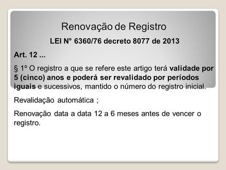 Renovação de Registro LEI N° 6360/76 decreto 8077 de 2013 Art