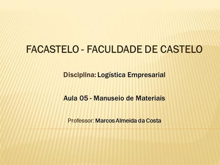 Professor: Marcos Almeida da Costa