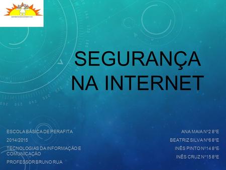 Segurança na Internet Escola básica de perafita 2014/2015