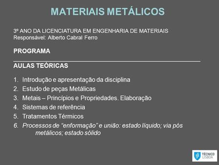 MATERIAIS METÁLICOS PROGRAMA