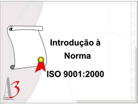 Introdução à Norma ISO 9001:2000.