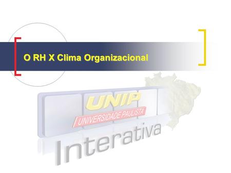 O RH X Clima Organizacional