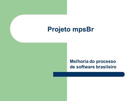 Melhoria do processo de software brasileiro