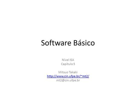 Software Básico Nível ISA Capítulo 5 Mitsuo Takaki