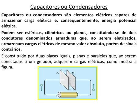 Capacitores ou Condensadores