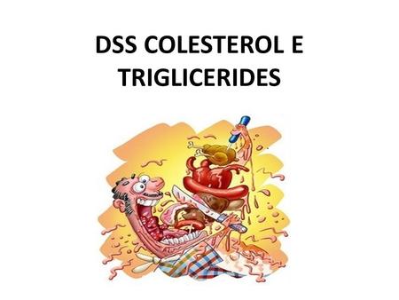 DSS COLESTEROL E TRIGLICERIDES