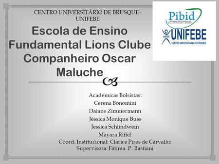 Escola de Ensino Fundamental Lions Clube Companheiro Oscar Maluche