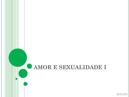 AMOR E SEXUALIDADE I 29-01-2011.