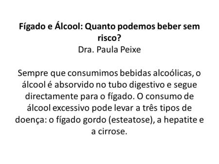 Fígado e Álcool: Quanto podemos beber sem risco. Dra