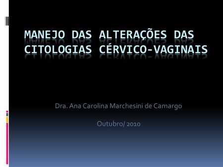 manejo das alterações das citologias cérvico-vaginais