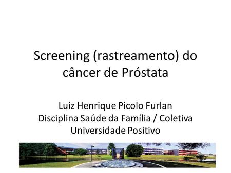 Screening (rastreamento) do câncer de Próstata