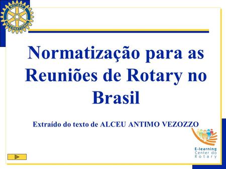 Normatização para as Reuniões de Rotary no Brasil
