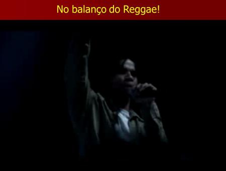 No balanço do Reggae! Professor Jorge Oliveira.
