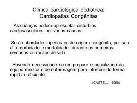Clínica cardiológica pediátrica: Cardiopatias Congênitas