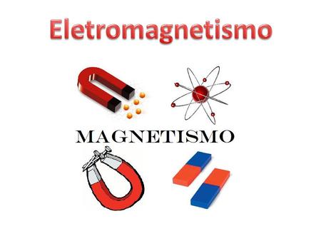Eletromagnetismo.