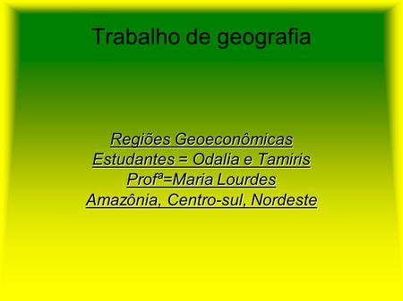 Trabalho de geografia Regiões Geoeconômicas