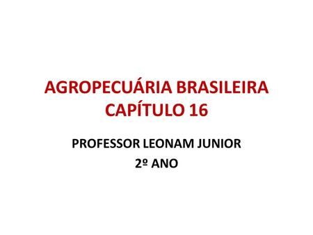 AGROPECUÁRIA BRASILEIRA CAPÍTULO 16