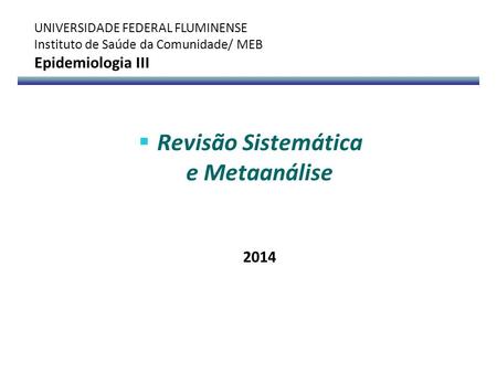 Revisão Sistemática e Metaanálise 2014