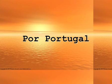 Por Portugal. Para reflectir... A diferença entre países pobres e ricos não é Para reflectir... A diferença entre países pobres e ricos não é a Idade.