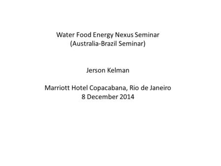 Water Food Energy Nexus Seminar (Australia-Brazil Seminar)