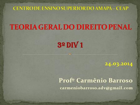 24.03.2014 Profº Carmênio Barroso