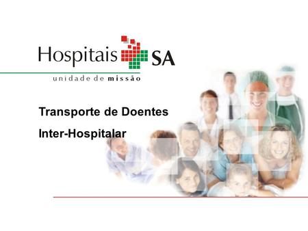 Transporte de Doentes Inter-Hospitalar.