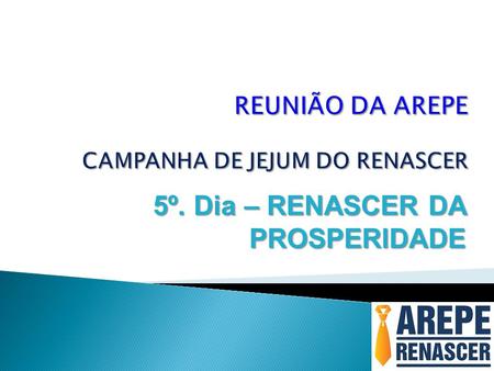REUNIÃO DA AREPE CAMPANHA DE JEJUM DO RENASCER