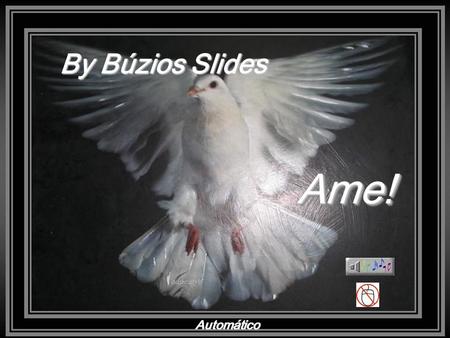By Búzios Slides Ame! Automático.