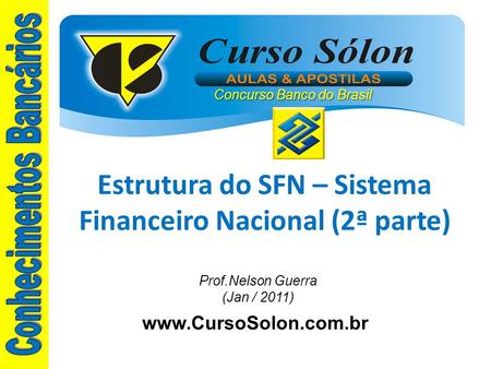 Estrutura do SFN – Sistema Financeiro Nacional (2ª parte)