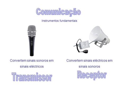 Comunicação Receptor Transmissor